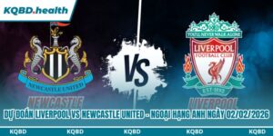 Dự Đoán Liverpool Vs Newcastle United - Ngoại Hạng Anh Ngày 02/02/2026 15 Dự đoán Liverpool vs Newcastle United