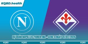 Dự Đoán Napoli Vs Fiorentina – Serie A Ngày 01/02/2026 8 Dự đoán Napoli vs Fiorentina