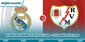Dự Đoán Real Madrid Vs Rayo Vallecano – La Liga Ngày 01/02/2026 9 Dự đoán Real Madrid vs Rayo Vallecano