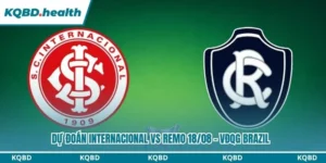 Dự Đoán Internacional Vs Remo Lúc 06:00 Ngày 18/08 - VĐQG Brazil 16 Dự đoán Internacional vs Remo