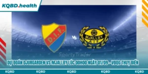 Dự Đoán Djurgarden Vs Mjallby Lúc 00H00 Ngày 01/09 - VĐQG Thuỵ Điển 16 Dự đoán Djurgarden vs Mjallby