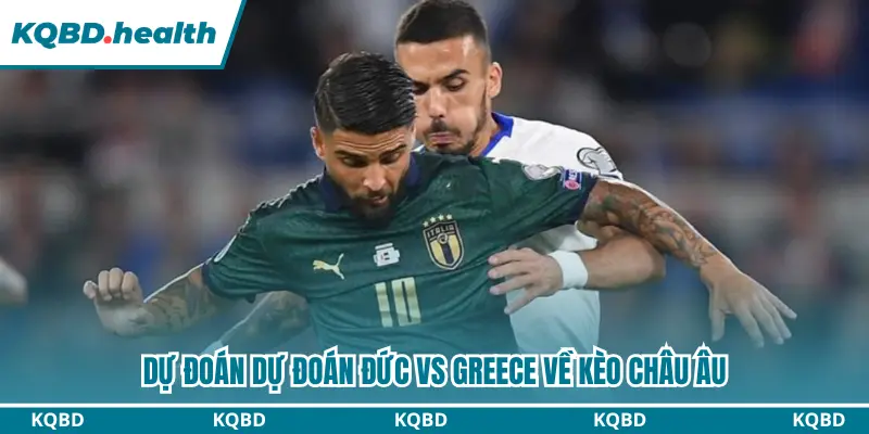 Dự Đoán Đức Vs Greece lúc 01h45 ngày 28/09 - UEFA Nations League 3 Dự đoán Đức vs Greece qua kèo châu Âu