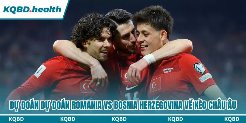 Dự Đoán Romania vs Bosnia Herzegovina Lúc 01h45 ngày 29/09 - Nations League 3 Dự đoán Romania vs Bosnia Herzegovina kèo châu Âu