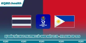 Dự Đoán Thái Lan Vs Philippines lúc 16h00 ngày 02/10 – FIFA ASEAN Cup 2026 11 Dự đoán Thái Lan vs Philippines