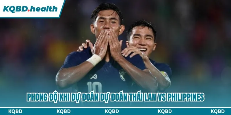 Dự Đoán Thái Lan Vs Philippines lúc 16h00 ngày 02/10 – FIFA ASEAN Cup 2026 1 Phong độ ấn tượng của hai đội trước trận cuối vòng bảng